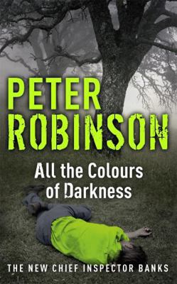 All the Colours of Darkness: DCI Banks 18 B002V0920G Book Cover