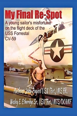 My Final Re-Spot: A Young Sailor's Misfortune o... B0DY8N638T Book Cover
