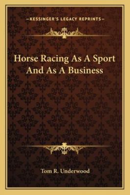 Horse Racing As A Sport And As A Business 1162876352 Book Cover
