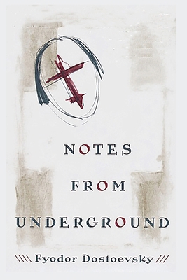 Notes from Underground 1963956567 Book Cover