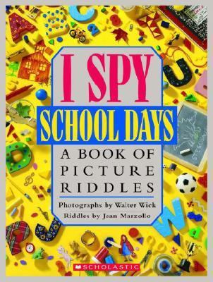 I Spy School Days: A Book of Picture Riddles B007NC3AN2 Book Cover