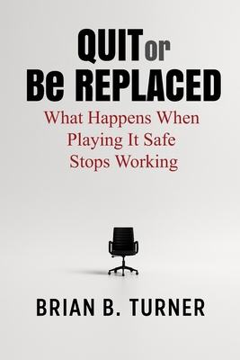 Quit or Be Replaced: What Happens When Playing ... B0G12X7V87 Book Cover