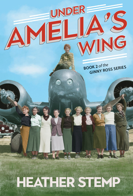 Under Amelia's Wing: Book 2 of the Ginny Ross S... 1771088508 Book Cover