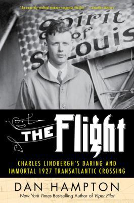 The Flight: Charles Lindbergh's Daring and Immo... 006246440X Book Cover