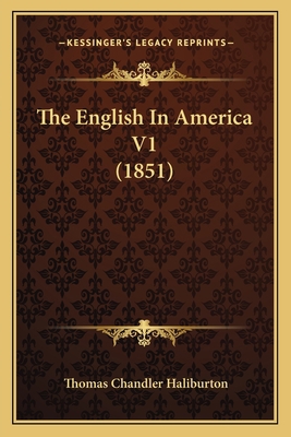 The English In America V1 (1851) 1163949906 Book Cover