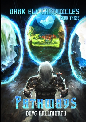 Dark Elf Chronicles Book Three: Pathways 1734181311 Book Cover