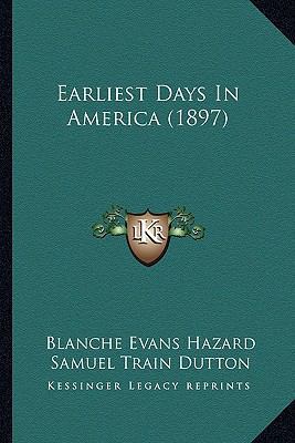 Earliest Days In America (1897) 1166600904 Book Cover