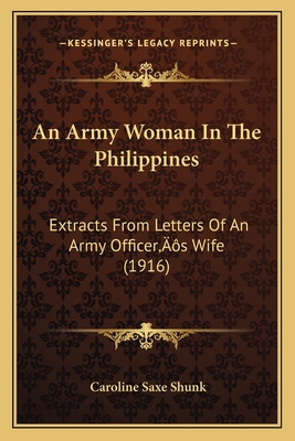 An Army Woman In The Philippines: Extracts From... 1166462927 Book Cover