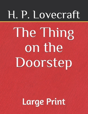 The Thing on the Doorstep: Large Print B08JV9JZ3L Book Cover