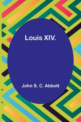 Louis XIV. 935738202X Book Cover