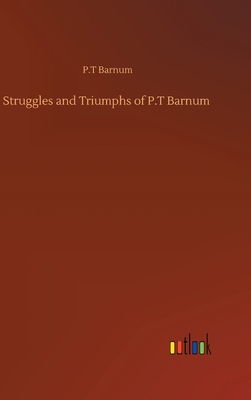 Struggles and Triumphs of P.T Barnum 3752400528 Book Cover
