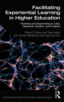 Facilitating Experiential Learning in Higher Ed... 0367620324 Book Cover