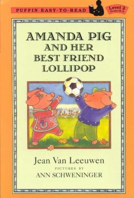Amanda Pig and Her Best Friend Lollipop 0780798163 Book Cover