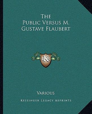 The Public Versus M. Gustave Flaubert 1162706082 Book Cover