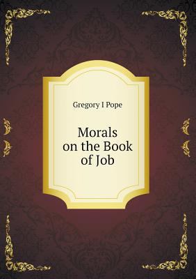 Morals on the Book of Job 551853096X Book Cover