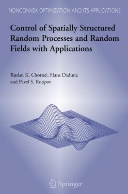Control of Spatially Structured Random Processe... 0387304096 Book Cover