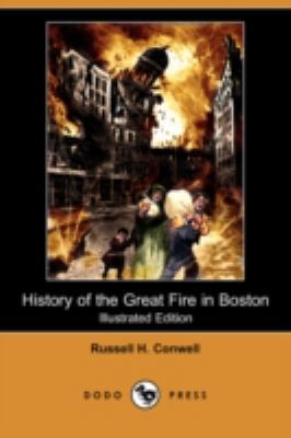 History of the Great Fire in Boston (Illustrate... 1409939391 Book Cover