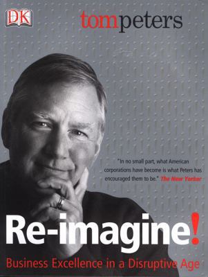 Re-Imagine!: Business Excellence in a Disruptiv... 0756617464 Book Cover