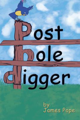 Post-hole Digger 1499029209 Book Cover