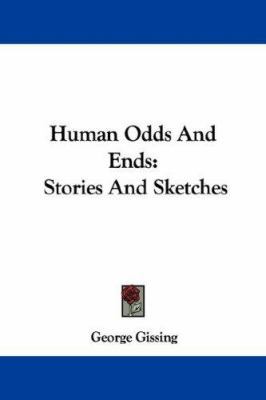 Human Odds And Ends: Stories And Sketches 1432537776 Book Cover