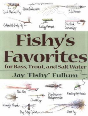 Fishy's Favorites for Bass, Trout, And Saltwater 0811732525 Book Cover