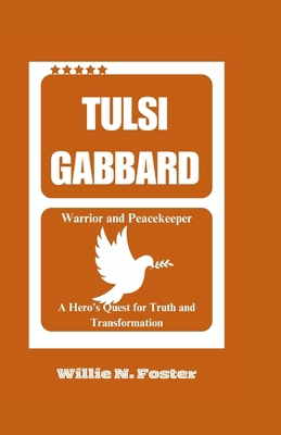 Tulsi Gabbard: Warrior and Peacekeeper: A Hero'... B0DBG8LGPV Book Cover