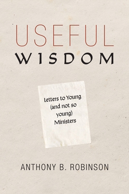 Useful Wisdom: Letters to Young (and Not-So-You... 1532683448 Book Cover