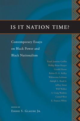 Is It Nation Time?: Contemporary Essays on Blac... 0226298221 Book Cover
