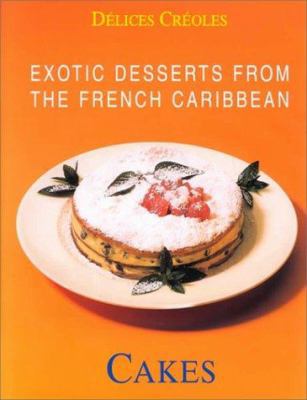 Exotic Desserts from the Caribbean: Cakes B005C6GRR2 Book Cover