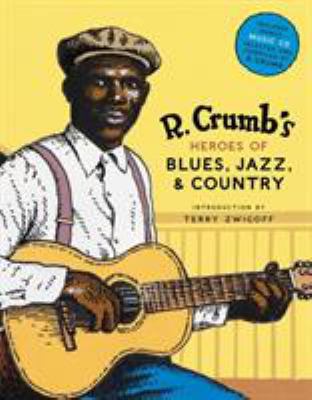 R. Crumb's Heroes of Blues, Jazz & Country [Wit... 0810930862 Book Cover