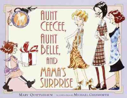 Aunt Ceecee, Aunt Belle, and Mama's Surprise 0440412765 Book Cover