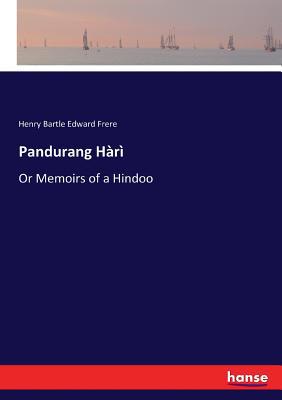 Pandurang Hàrì: Or Memoirs of a Hindoo 3337039413 Book Cover