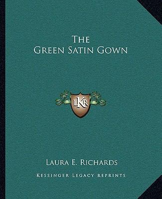 The Green Satin Gown 1162696540 Book Cover