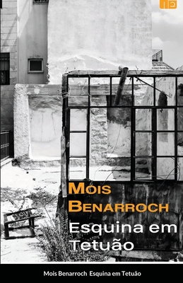 Esquina em Tetuão [Portuguese] 1008971642 Book Cover
