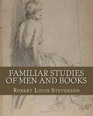 Familiar Studies Of Men And Books 1533368074 Book Cover