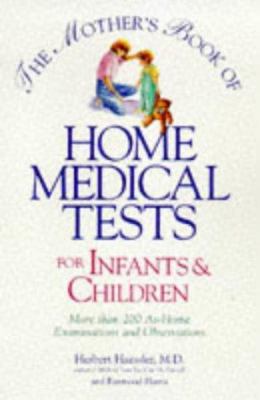 The Mother's Book of Home Medical Tests for Inf... 0809230372 Book Cover