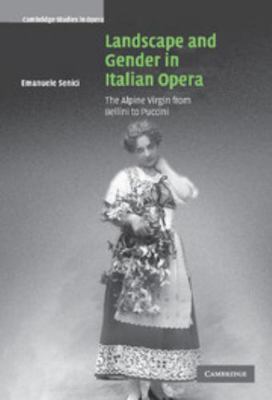 Landscape and Gender in Italian Opera 0521834376 Book Cover
