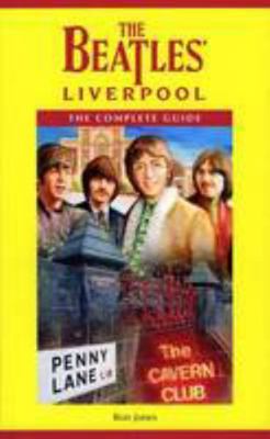 The Beatles' Liverpool 0951170376 Book Cover
