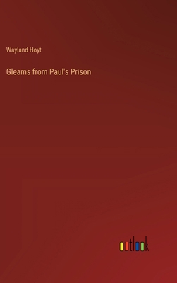 Gleams from Paul's Prison 3385317916 Book Cover