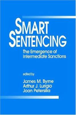 Smart Sentencing: The Emergence of Intermediate... 080394165X Book Cover
