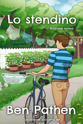 Lo stendino: edizione estesa: The Washing Line:... [Italian] B0DZP9BVY1 Book Cover