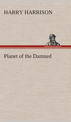 Planet of the Damned 3849519678 Book Cover