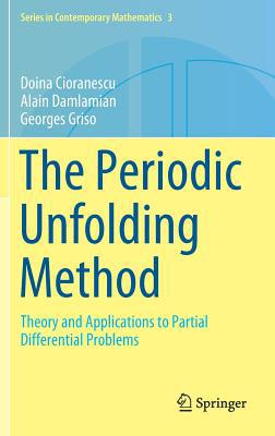 The Periodic Unfolding Method: Theory and Appli... 981133031X Book Cover