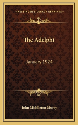 The Adelphi: January 1924 1163385174 Book Cover