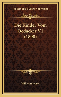 Die Kinder Vom Oedacker V1 (1890) [German] 1168577039 Book Cover