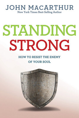 Standing Strong: How to Resist the Enemy of You... B00A17GJJI Book Cover