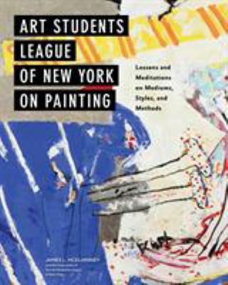 Art Students League of New York on Painting: Le... 0385345437 Book Cover