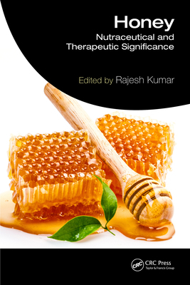 Honey: Nutraceutical and Therapeutic Significance 1032790156 Book Cover
