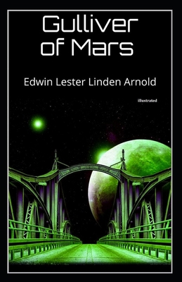 Gulliver of Mars illustrated B091GF8VW8 Book Cover