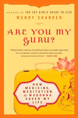 Are You My Guru?: How Medicine, Meditation & Ma... B005B1H5EW Book Cover